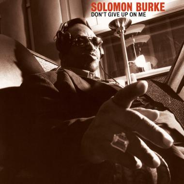 Solomon Burke -  Don't Give Up on Me